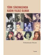 Türk Sinemasında Kadın Yıldız Olmak