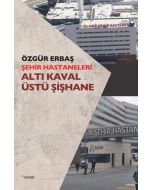 Şehir Hastaneleri - Altı Kaval Üstü Şişhane