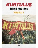 Kurtuluş Kendini Anlatıyor - Kurucular 1