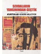 Sevdaların Yangınından Geçtik