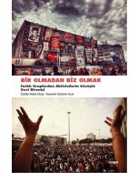 Bir Olmadan Biz Olmak