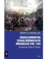 Fransız Devrimi’nde Siyasal Düşünceler ve Mücadeleler 1789-1794 (Cilt 3)