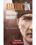 Atatürk’ün Fotoğrafına Bakarken