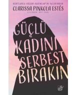 Güçlü Kadını Serbest Bırakın