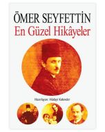Ömer Seyfettin - En Güzel Hikayeler