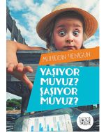 Yaşıyor Muyuz? Şaşıyor Muyuz?