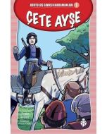 Kurtuluş Savaşı Kahramanları 1 - Çete Ayşe