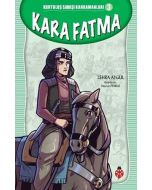 Kurtuluş Savaşı Kahramanları 3 - Kara Fatma