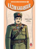 Kurtuluş Savaşı Kahramanları 4 - Kazım Karabekir