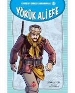 Kurtuluş Savaşı Kahramanları 5 - Yörük Ali Efe 