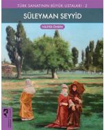 Türk Sanatının Büyük Ustaları 2 - Süleyman Seyyid