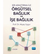 Bir Araştırma İle Örgütsel Bağlılık ve İşe Bağlılık