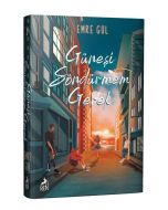 Güneşi Söndürmem Gerek (Ciltli)