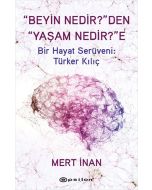 “Beyin Nedir?”den “Yaşam Nedir?”e