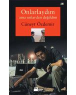 Onlarlaydım Ama Onlardan Değildim
