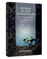 Mezarda İlk Gece Yaşanacaklar