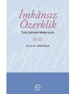 İmkansız Özerklik - Türk Şiirinde Modernizm