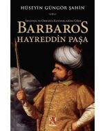 İspanyol ve Osmanlı Kaynaklarına Göre Barbaros Hayreddin Paşa