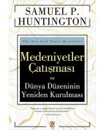 Medeniyetler Çatışması ve Dünya Düzeninin Yeniden Kurulması
