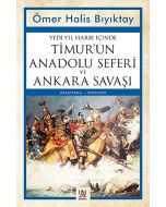 Yedi Yıl Harbi İçinde Timur’un Anadolu Seferi ve Ankara Savaşı