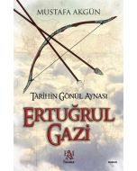 Tarihin Gönül Aynası: Ertuğrul Gazi