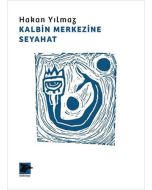 Kalbin Merkezine Seyahat