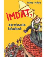 İmdat, Öğretmenim Havalandı