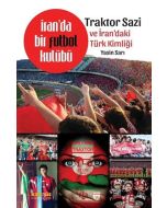 İranda Bir Futbol Kulübü - Traktor Sazi ve İrandaki Türk Kimliği