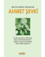 1868 - 1932 Mısır’da Türk Bir Şair Ahmet Şevki