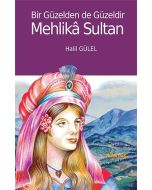 Bir Güzelden de Güzeldir Mehlika Sultan