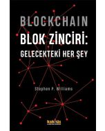 Blockchain Blok Zinciri - Gelecekteki Her Şey (Ciltli)