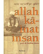 Aziz Nefesi’ye Göre Allah, Kainat, İnsan