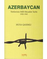 Azerbaycan Türklerinin Milli Mücadele Tarihi 1920-1945