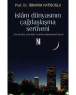 İslam Dünyasının Çağdaşlaşma Serüveni