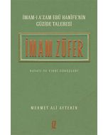 İmam Züfer: İmam-ı A’zam Ebu Hanife’nin Güzide Talebesi