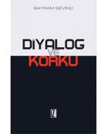 Diyalog ve Korku