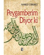 Peygamberim Diyor ki