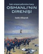 Batı Emperyalizmine Karşı Osmanlı’nın Direnişi