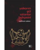Yakarım Gül Satanlar Bahçesini