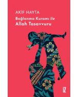 Bağlanma Kuramı ile Allah Tasavvuru (Ciltli)