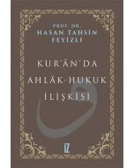 Kur’ân’da Ahlâk-Hukuk İlişkisi (Ciltli)