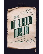 Klasik ve Modern Metinlerle Din Felsefesi Dersleri İçin Yardımcı Kitap