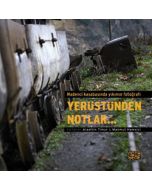 Yerüstünden Notlar - Madenci Kasabasında Yıkımın Fotoğrafı