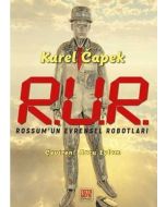 R.U.R Rossum’un Evrensel Robotları