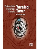 Psikanalitik Duyarlıklı Bakışla Yaratıcı Tavır