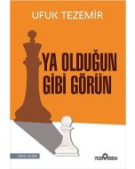 Ya Olduğun Gibi Görün