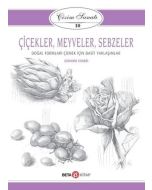 Çizim Sanatı 10 - Çiçekler Meyveler Sebzeler