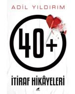 40+ İtiraf Hikayeleri