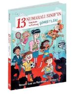13 Numaralı Sınıf'ın İnanılmaz ve Korkunç Şöhretleri