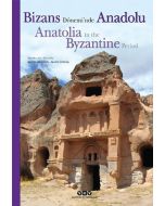 Bizans Dönemi’nde Anadolu - Anatolia in the Byzantine Period (Ciltli)